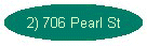 2) 706 Pearl St